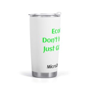 EcoGreen - Don't go MEAN, Just go GREEN. All Over Printing Car Cup